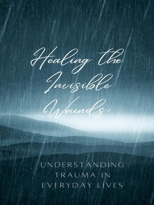 cover image of Healing the Invisible Wounds